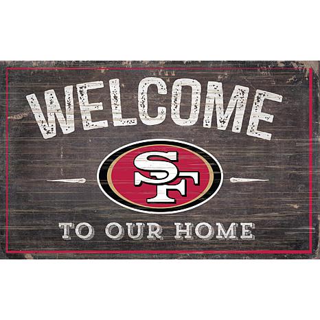 San Francisco 49ers Welcome to Our Home Sign - 11x19