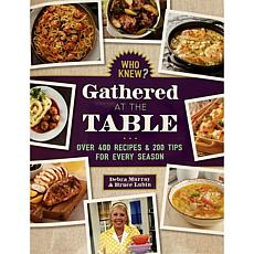 "As Is" Who Knew? Gathered at the Table Cookbook by Debra Murray & ...