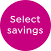 Select savings