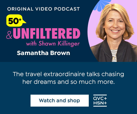 50+ & Unfiltered with Shawn Killinger. Original Video Podcast. Samantha Brown. The travel extraordinaire talks chasing her dreams and so much more. Watch and shop. QVC+ HSN+